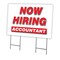 Signmission Now Hiring Accountant Yard Sign & Stake outdoor plastic coroplast window, C-2436-DS-ACCOUNTANT C-2436-DS-ACCOUNTANT - alternate 1
